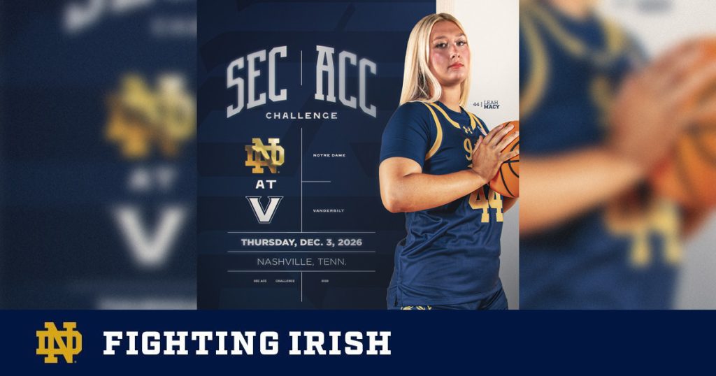 Notre Dame Draws Vanderbilt For 2026 SEC/ACC Challenge – Notre Dame Athletics